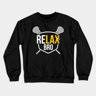 Funny ReLAX Bro Funny Lacrosse Pun LAX Player Crewneck Sweatshirt